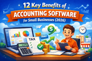 benefits of accounting software for small businesses 2026