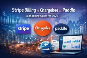 Stripe Billing vs Chargebee vs Paddle comparison for SaaS billing in 2026